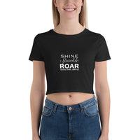 Shine, Sparkle & Roar Women’s Crop Tee