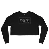 The Future is Equal Crop Sweatshirt