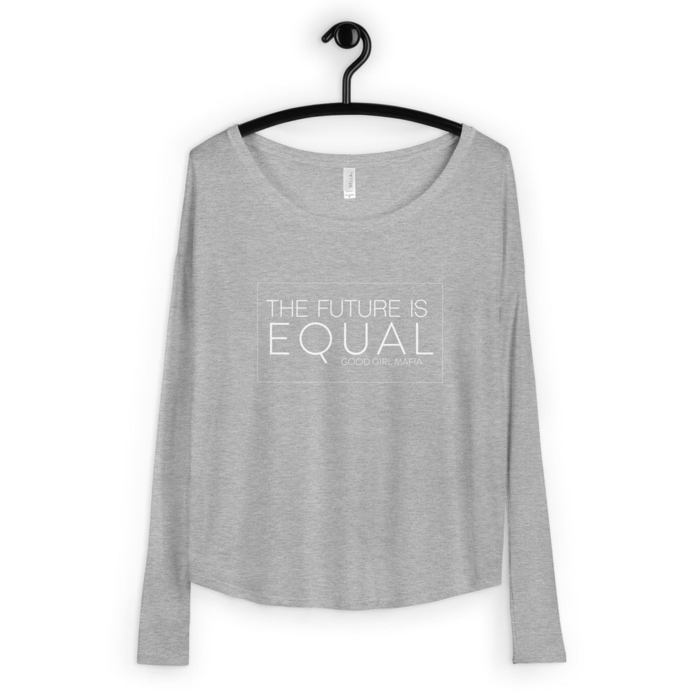 The Future is Equal Ladies' Relaxed Long Sleeve Tee